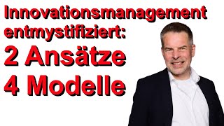 Die Essenz des Innovationsmanagement einfach erklärt: Ansätze \u0026 Modelle