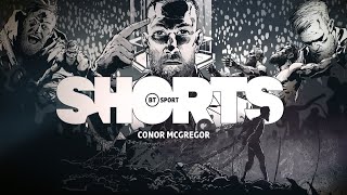 BT Sport Shorts: Conor McGregor