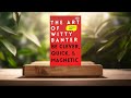 [Review] The Art of Witty Banter: Be Clever, Quick, & Magnetic (Patrick King) Summarized