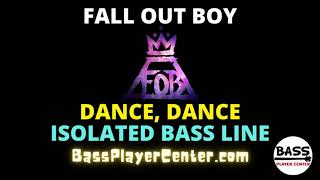 Dance, Dance - Fall Out Boy - Isolated Bass Line (bass guitar only)