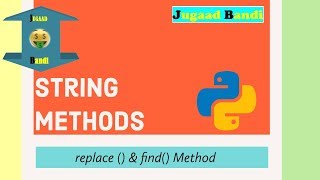 Replace and find Methods In Python / Python in Hindi