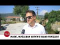 muskİ muğla dan artvin e kadar temizledi