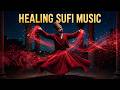 Rumi Inspired Sufi Music for Divine Love & Heart Awakening | 1 Hour