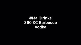 Mali drinks 360 KC Barbecue Vodka