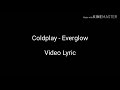 coldplay everglow lyric video