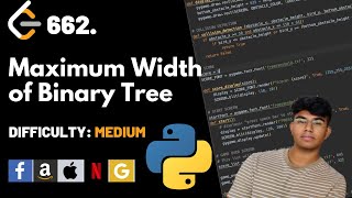 Maximum Width of Binary Tree | Leet code 662 | Theory explained + Python code | July code challenge