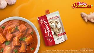 Dabur Hommade range Tomato Puree, Ginger Garlic paste, Coconut Milk. Everyday Hommade Goodness.