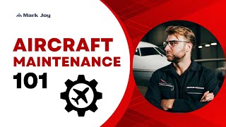 Aircraft Maintenance 101: Essential Knowledge Every Aspiring Technician Needs To Know