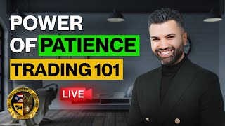 Patience In Trading: Trading 101