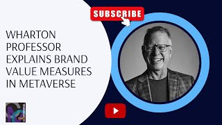 Wharton Prof Explains Brand Value Measures In Metaverse | Dave Reibstein | CMO Confidential