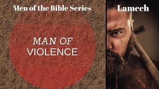 Men Of The Bible: Lamech #2