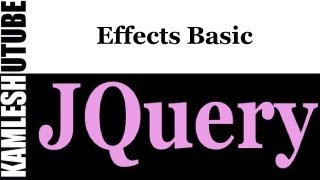 jQuery Tutorial - PART-29 - EFFECTS BASIC