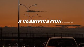 A Clarification (Slowed +Reverb) By Muhammad Al Muqit Vocals Only!