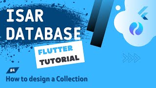 Isar Database Tutorial #4 - Designing Collections