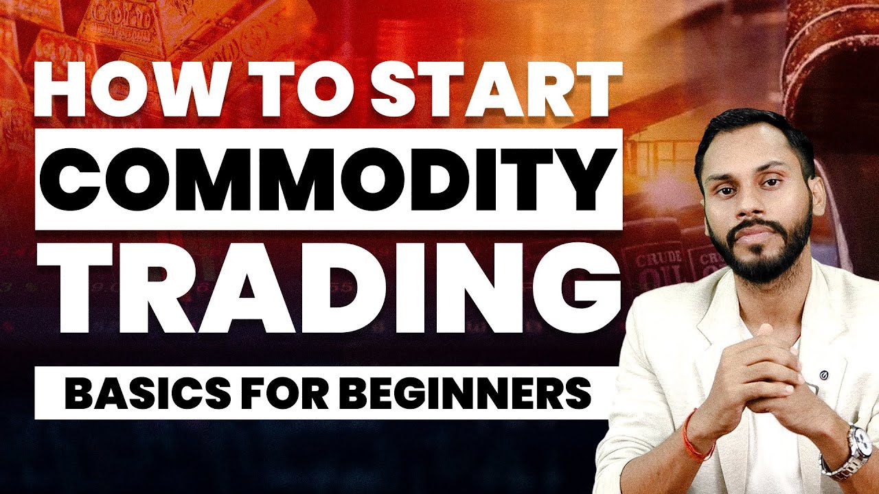 How To Start Commodity Trading Commodity Trading For Beginners