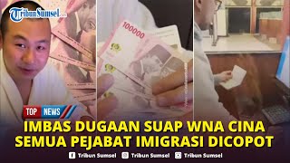 🔴Buntut Dugaan Suap oleh WNA asal China, Semua Pejabat Imigrasi Soetta Dicopot