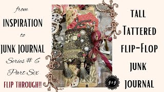 Tall Tattered Flip Flop Junk Journal Flip through  💗