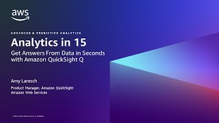 Get Answers From Data in Seconds with Amazon QuickSight Q“- AWS Analytics in 15