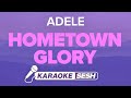 Adele - Hometown Glory (Karaoke)