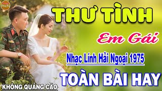 Thư Tình Em Gái - 662 Bài Rumba Nhạc Lính Hải Ngoại Bất Hủ Vượt Thời Gian HAY NHẤT MỌI THỜI ĐẠI