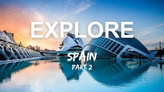 Explore SPAIN - Valencia, Bilbao, the Balearic Islands