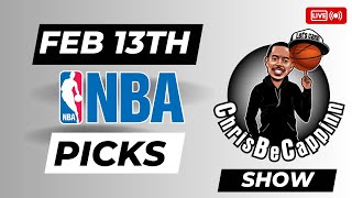 Feb 13th | NBA Bets | Free Picks + Predictions | ChrisBeCappinn NBA Morning Show