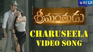 Srimanthudu Movie || Charusela Video Song || Latest Telugu Movie 2015