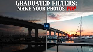 LIGHTROOM GRADUATED FILTERS: Make Your Photos POP!