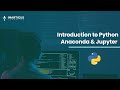 Introduction to Python Anaconda & Jupyter | Downloading and Installing Anaconda