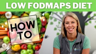 How To Do the Low FODMAPs Diet