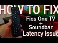 Fios One TV + Soundbar Latency Fix