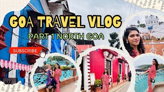 Goa Vlog| North Goa| Things to do | Complete Information 2025😎🥰