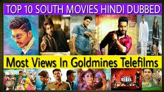 Top 10 Most Views Hindi Dubbed Movies Of Goldmines Telefilms In Youtube