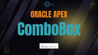Oracle APEX ComboBox Explained with Manual Entry and Dynamic Lookup