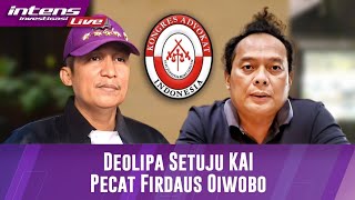 Deolipa Yumara Setuju Dengan Tindakan KAI Untuk Pecat Firdaus Oiwobo Agar Menjaga Marwah Advokat