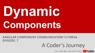 Angular Component Communication #7 - Dynamic Components