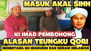 ALASAN TEUNGKU QORI MELAWAN KH IMADUDIN USMAN ALBANTANI🔥SIMAK BEGINI KRONOLOGINYA #habaib #baalawi