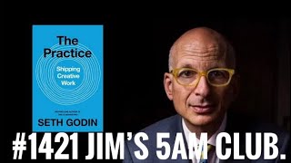 #Jims5amclub 1421 The Practice by Seth Godin (published 3 November 2020).