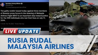 Rudal Rusia Tembak Pesawat Malaysia MH17 di Ukraina Timur, Pengadilan Belanda Tetapkan 2 Tersangka