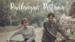 Pandangan Pertama - RAN (Andri Guitara ft Ilham Ananta) cover