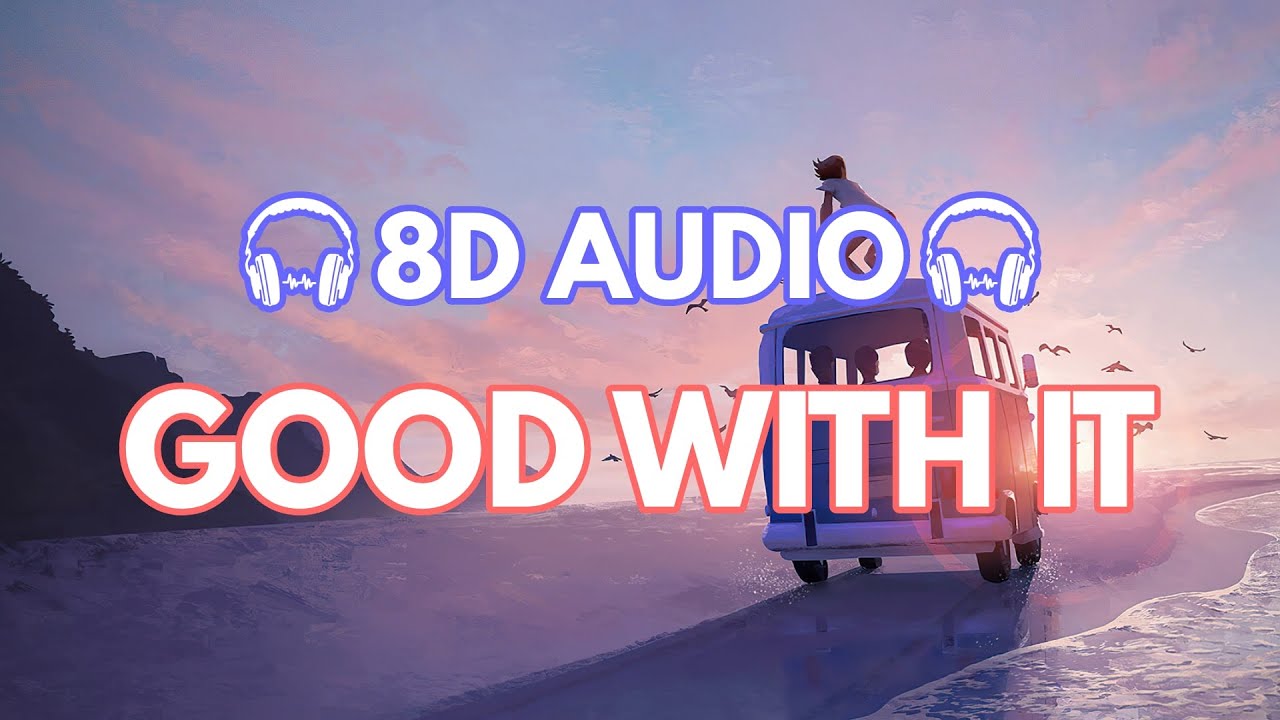 Rameses B & SOUNDR - Good With It (8D AUDIO) 🎧 - YouTube