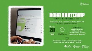 Koha BootCamp | ‘Bondades de la versión de Koha 22.11.09: Mejoras y actualizaciones’, Parte II