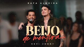 Rafa Almeida, Kevi Jonny - Beijo de Mentira (Clipe Oficial)