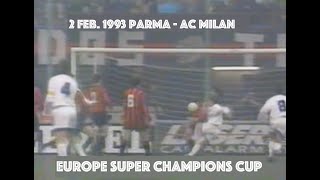 [ AC MILAN - PARMA FC ] EUROPE SUPER CHAMPIONS CUP : DYNAMIC SOCCER