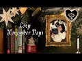 Cozy November Days Decorating For Christmas 🕯️ Cozy Crafts & HeartwarmingDays