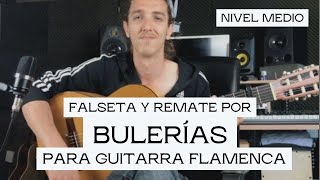 FALSETA y REMATE por BULERIAS NIVEL MEDIO TUTORIAL de GUITARRA FLAMENCA