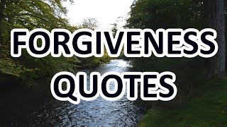 The Importance Of Forgiving - Motivational Quotes about FORGIVENESS