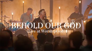 Behold Our God (Live at WorshipGod) | Official Video