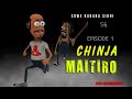Chinjai Maitiro EP01 Ssn06 [Sowe ramadzibaba Sibhineji]