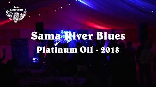 Sama River Blues    ORLEN Platinum Oil  2018